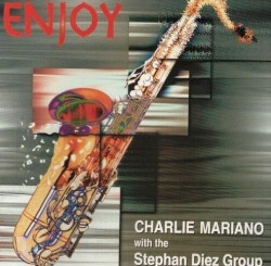 Enjoy by Charlie Mariano  with the   Stephan Diez Group