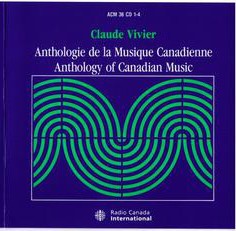 Anthologie de la musique canadienne by Claude Vivier