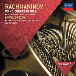 Piano Concerto No. 2 / Rhapsody on a Theme of Paganini by Rachmaninov ;   Rafael Orozco ,   Rotterdams Philharmonisch Orkest ,   Edo de Waart