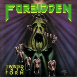 Twisted Into Form by Forbidden