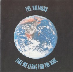 Take Me Along for the Ride by The Dillards