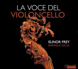 La voce del violoncello by Elinor Frey