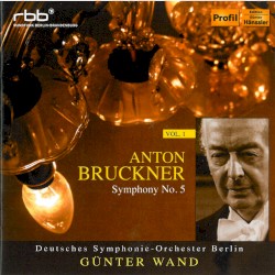 Symphony no. 5 by Anton Bruckner ;   Deutsches Symphonie‐Orchester Berlin ,   Günter Wand