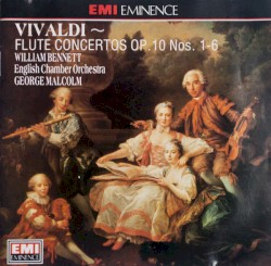 Flute Concertos Op.10 Nos 1-6 by Vivaldi ;   William Bennett ,   English Chamber Orchestra ,   George Malcolm