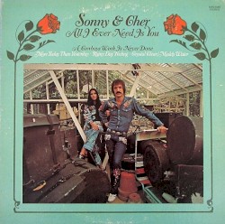 All I Ever Need Is You by Sonny & Cher