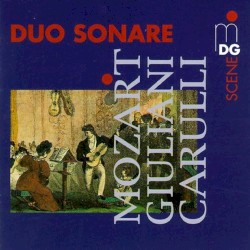 DUO SONARE on historical guitars: Mozart - Giuliani - Carulli by Mozart ,   Giuliani ,   Carulli ;   Duo Sonare
