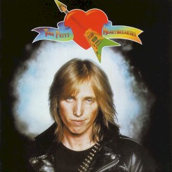 Tom Petty and the Heartbreakers by Tom Petty and the Heartbreakers