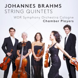String Quintets by Brahms ;   WDR Symphony Orchestra Cologne Chamber Players
