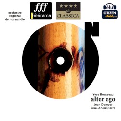 Alter Ego by Orchestre Régionale de Basse-Normandie ,   Jean Deroyer  &   Oua-Anou Diarra