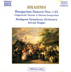 Hungarian Dances nos. 1–21 by Brahms ;   Budapest Symphony Orchestra ,   István Bogár