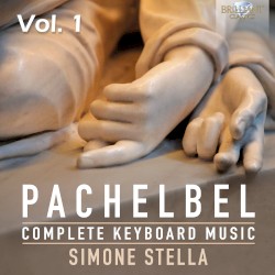 Complete Keyboard Music, Vol. 1 by Pachelbel ;   Simone Stella