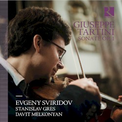 Sonate, op. 1 by Giuseppe Tartini ;   Evgeny Sviridov ,   Stanislav Gres ,   Davit Melkonyan