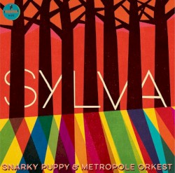 Sylva by Snarky Puppy  &   Metropole Orkest