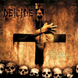 The Stench of Redemption by Deicide