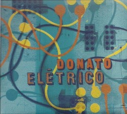 Donato Elétrico by João Donato
