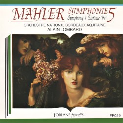 Symphonie No. 5 by Gustav Mahler ;   Orchestre National Bordeaux Aquitaine ,   Alain Lombard