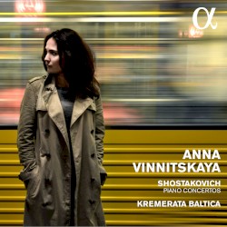 Piano Concertos by Shostakovich ;   Anna Vinnitskaya ,   Kremerata Baltica