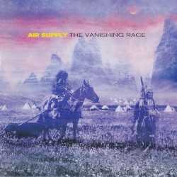 The Vanishing Race by Air Supply