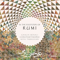 In the Footsteps of Rumi by Ghalia Benali  &   Constantinople  &   Kiya Tabassian