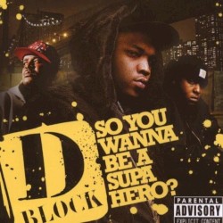 So You Wanna Be A Supa Hero? by D‐Block