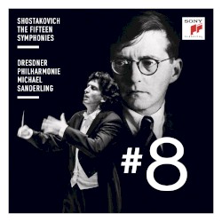 Symphony #8 by Shostakovich ;   Dresdner Philharmonie ,   Michael Sanderling
