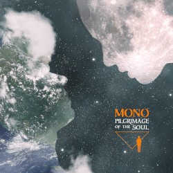 Pilgrimage of the Soul by MONO