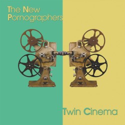 Twin Cinema by The New Pornographers