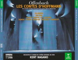 Les Contes d’Hoffmann by Jacques Offenbach ;   Orchestre  et   Chœur de l’Opéra de Lyon ,   Kent Nagano