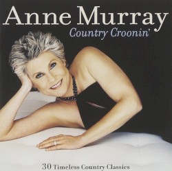 Country Croonin’ by Anne Murray