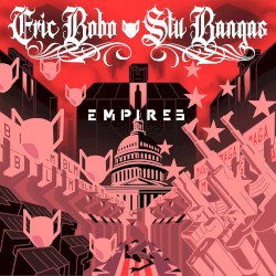 Empires by Eric Bobo  &   Stu Bangas