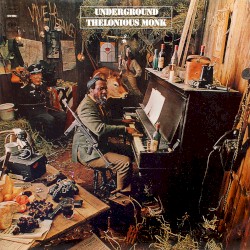 Underground by Thelonious Monk