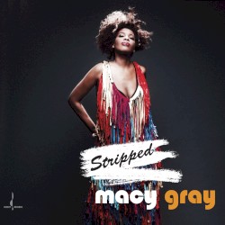 Stripped by Macy Gray