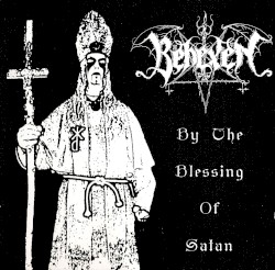 By the Blessing of Satan by Behexen
