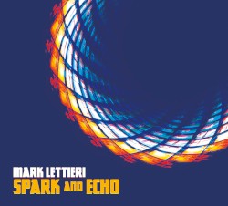 Spark and Echo by Mark Lettieri