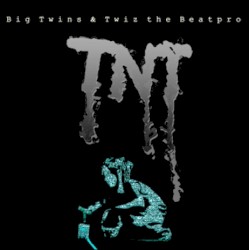 TNT by Big Twins  &   Twiz the Beat Pro