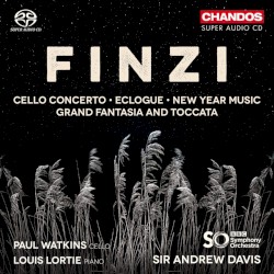 Cello Concerto / Eclogue / New Year Music / Grand Fantasia and Toccata by Finzi ;   Paul Watkins ,   Louis Lortie ,   BBC Symphony Orchestra ,   Sir Andrew Davis