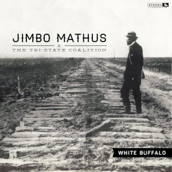 White Buffalo by Jimbo Mathus & the Tri-State Coalition
