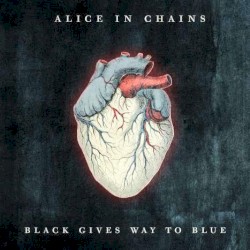 Black Gives Way to Blue by Alice in Chains