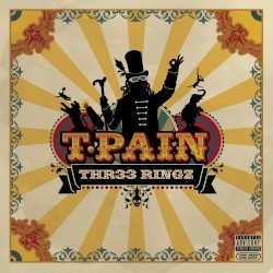 Thr33 Ringz by T‐Pain