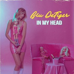 In My Head by Blu DeTiger