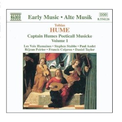 Captain Humes Poeticall Musicke Volume 1 by Tobias Hume ;   Les Voix humaines ,   Stephen Stubbs ,   Maude Audet ,   Réjean Poirier ,   Francis Colpron ,   Daniel Taylor