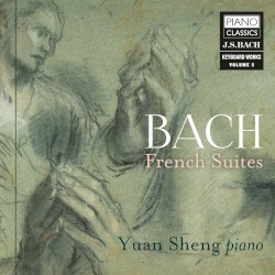 French Suites by Bach ;   Yuan Sheng