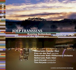 Roaring Rotterdam / Harmony of the Spheres, Part 1 / Magnificat by Joep Franssens