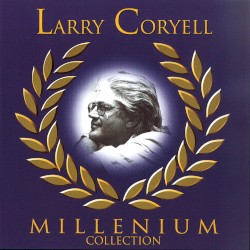 Millenium by Larry Coryell