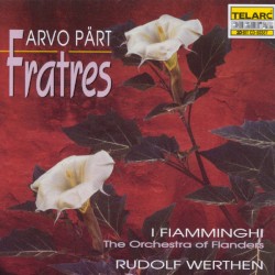 Fratres by Arvo Pärt ;   I Fiamminghi ,   Rudolf Werthen