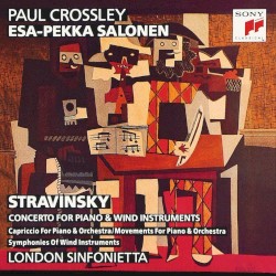 Works for Piano and Orchestra by Igor Stravinsky ;   Paul Crossley ,   London Sinfonietta ;   Esa‐Pekka Salonen