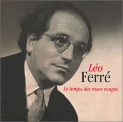 Le Temps des roses rouges by Léo Ferré