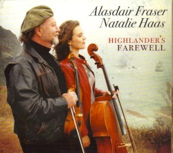 Highlander’s Farewell by Alasdair Fraser  &   Natalie Haas