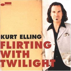 Flirting With Twilight by Kurt Elling
