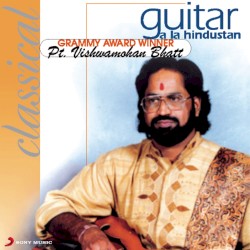 Guitar à la Hindustani by Vishwa Mohan Bhatt